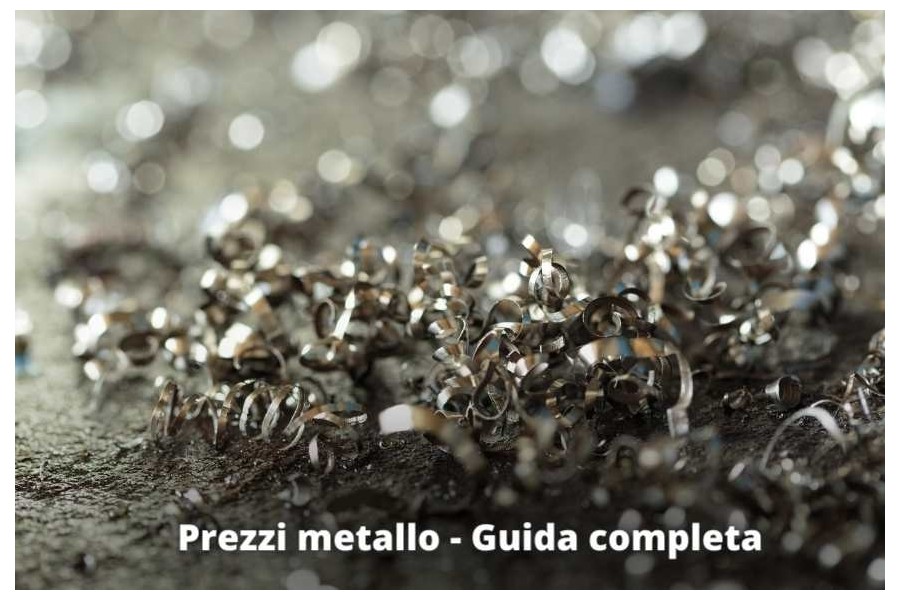 Prezzi metallo - guida completa Prezzi metallo - guida completa